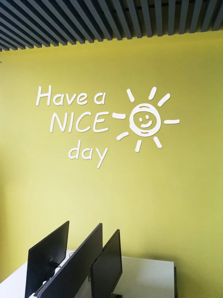 Have a nice day Acrylic Mirror Wall stickers For Living room Classroom Inspirational slogan Office Wall decoration Home