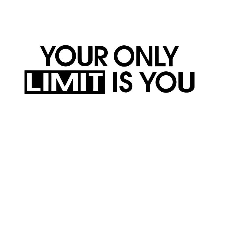 Your only limit is you - Wall decal sticker Gym wall design Office decor Workout motivation Home gym quote Training