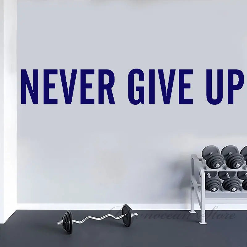 Never Give Up Motivational Wall Decal Fitness Gym Studio Home Gym Classroom Office Room Decor Decals Removable