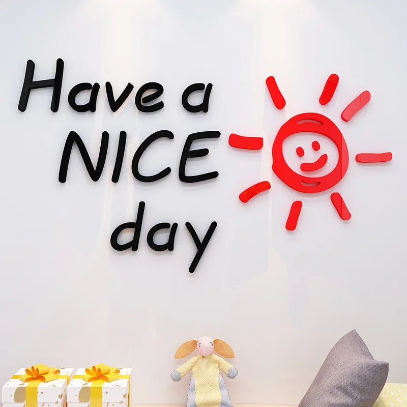 Have a nice day Acrylic Mirror Wall stickers For Living room Classroom Inspirational slogan Office Wall decoration Home