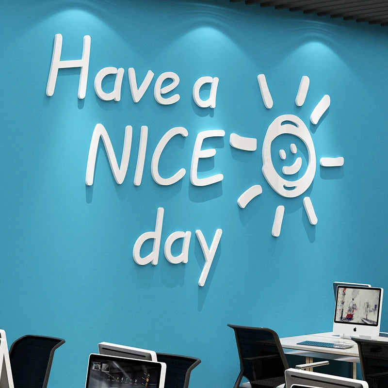 Have a nice day Acrylic Mirror Wall stickers For Living room Classroom Inspirational slogan Office Wall decoration Home